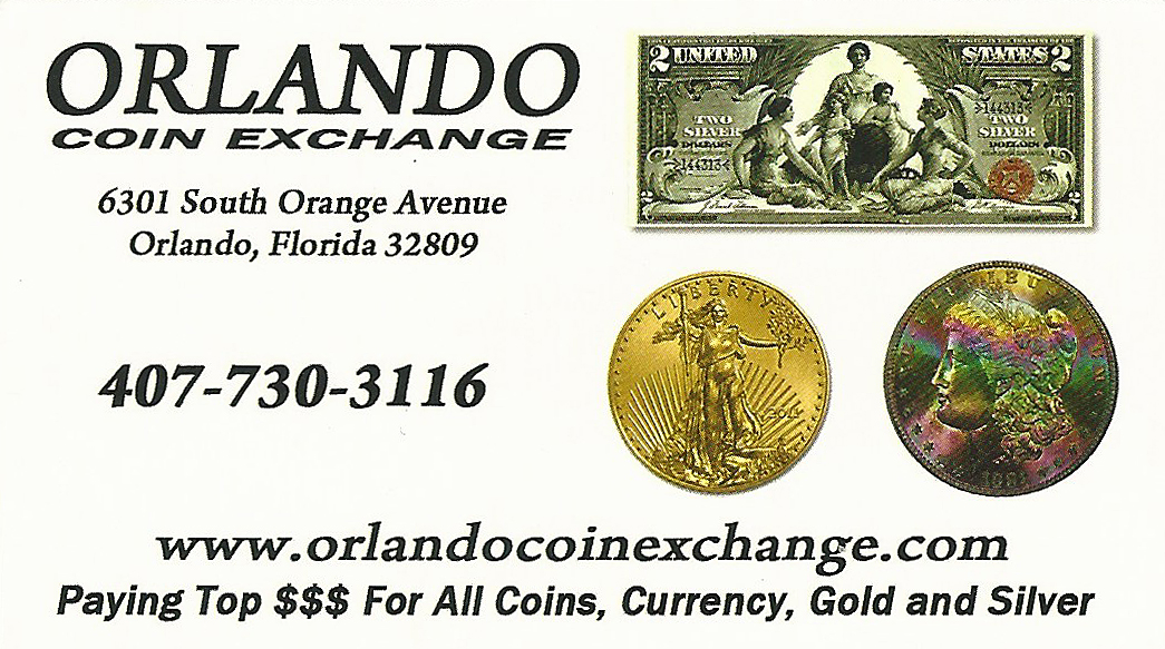 Orlando Coin Exchange is the best coin dealer ever - visit Jason, Jerry and Harry when in Orlando